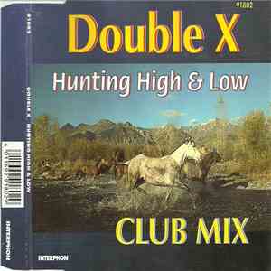 Double X - Hunting High & Low