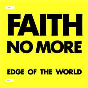 Faith No More - Edge Of The World