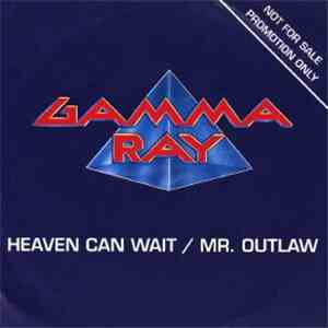 Gamma Ray - Heaven Can Wait / Mr. Outlaw