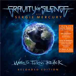 Gravity Of Silence With Sergie Mercury - World Turns Black (Reloaded Editio ...