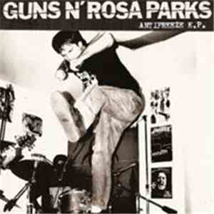 Guns N' Rosa Parks - Antifreeze E.P.