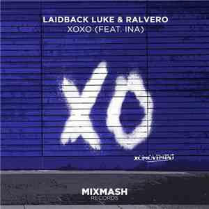 Laidback Luke & Ralvero Feat. Ina  - Xoxo