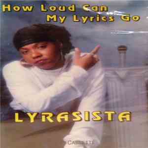 Lyrasista - How Loud Can My Lyrics Go