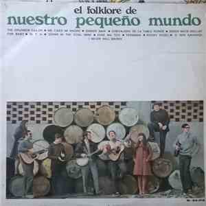 Nuestro Pequeño Mundo - El Folklore De Nuestro Pequeño Mundo