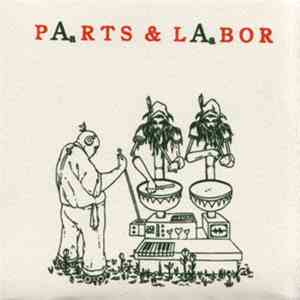 Parts & Labor / Big A Little A - PAaRTS & LAaBOR