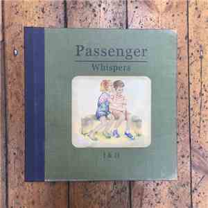 Passenger  - Whispers I & II