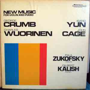 Paul Zukofsky - Gilbert Kalish - New Music For Violin And Piano