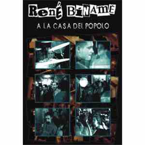 René Binamé - A La Casa Del Popolo