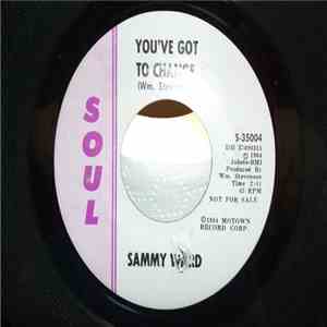 Sammy Ward - You've Got To Change
