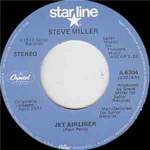 Steve Miller - Jet Airliner / Take The Money And Run