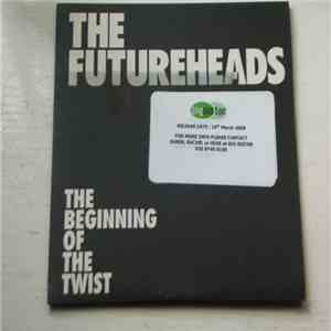 The Futureheads - The Beginning Of The Twist