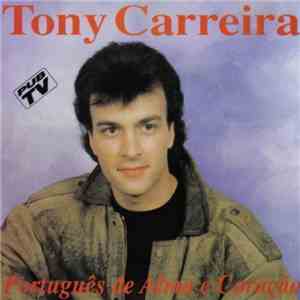 Tony Carreira - Português De Alma E Coração