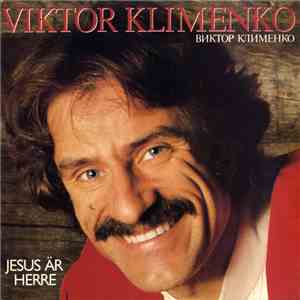 Viktor Klimenko - Jesus Är Herre