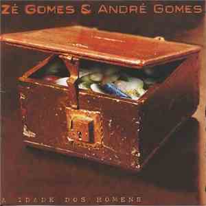 Zé Gomes  & André Gomes - A Idade Dos Homens