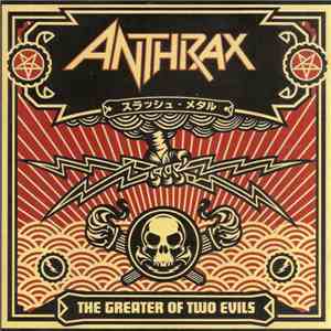 Anthrax - The Greater Of Two Evils