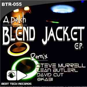A.Pelch - Blend Jacket E.P.