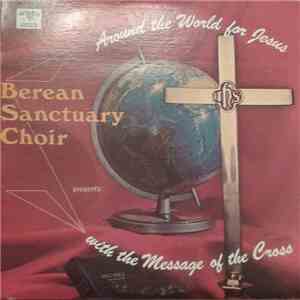 Berean Sanctuary Choir - Around The World For Jesus