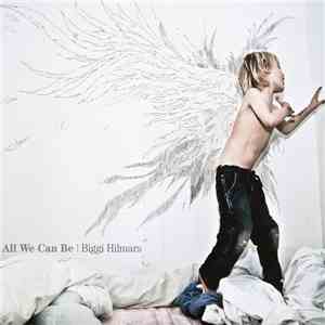 Biggi Hilmars - All We Can Be