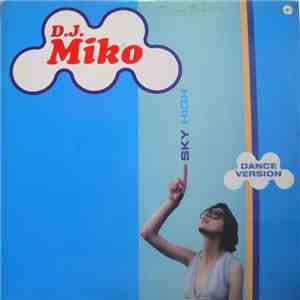 D.J. Miko - Sky High