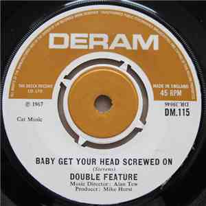 Double Feature  - Baby Get Your Head Screwed On