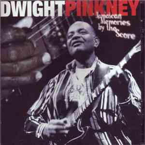 Dwight Pinkney - Jamaican Memories By The Score