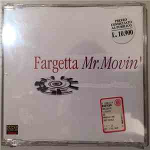 Fargetta - Mr. Movin'