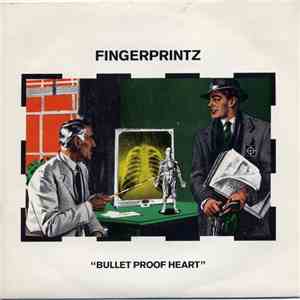 Fingerprintz  - Bullet Proof Heart
