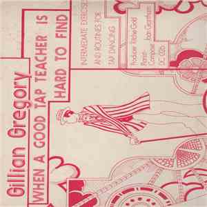 Gillian Gregory - When A Good Tap Teacher Is Hard Find