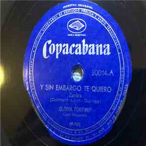 Gloria Fortuny - Y Sin Embargo Te Quiero / La Morena De Mi Copla