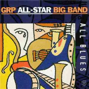 GRP All-Star Big Band -  All Blues