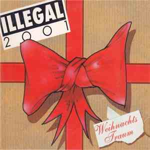 Illegal 2001 - Weihnachtstraum
