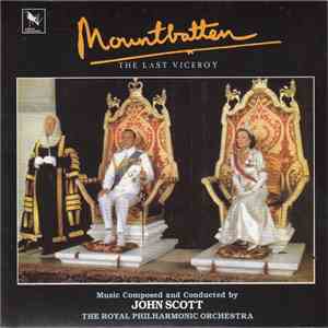 John Scott - Mountbatten: The Last Viceroy