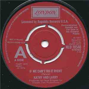 Kathy And Larry  - If We Can't Do It Right