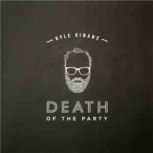Kyle Kinane - Death Of The Party