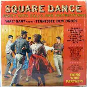 'Mac' Gant And His Tennessee Dew Drops - Square Dance Party (With Call And  ...