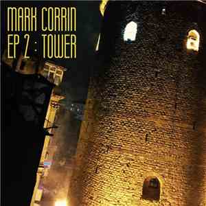 Mark Corrin - EP2: Tower