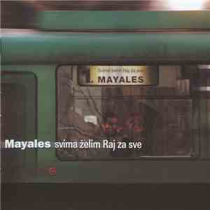 Mayales - Svima Želim Raj Za Sve