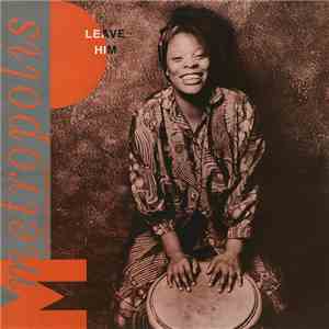Metropolis  Featuring Jacqui Maxwell - Leave Him / Bad Habits