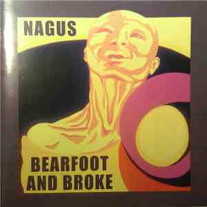 Nagus - Bearfoot And Broke