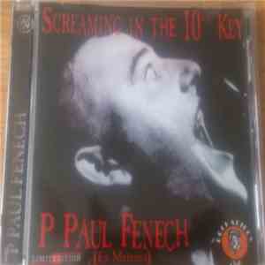P. Paul Fenech - Screaming In The 10th Key