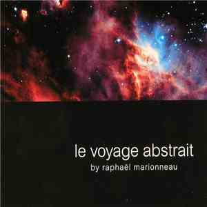 Raphaël Marionneau - Le Voyage Abstrait