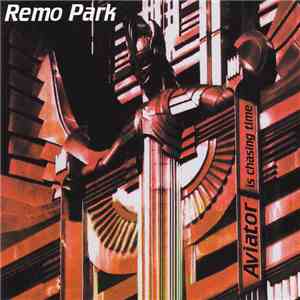 Remo Park - Aviator Is Chasing Time