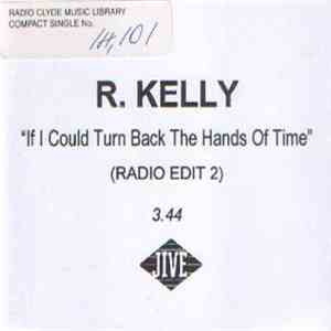 R.Kelly - If I Could Turn Back The Hands Of Time