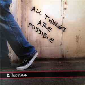 Rufus Troutman - All Things Are Possible