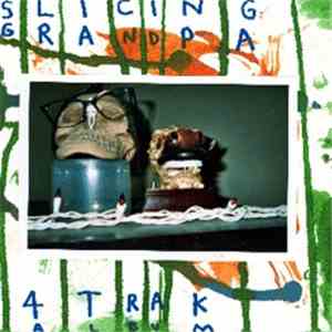 Slicing Grandpa - 4 Trak Album