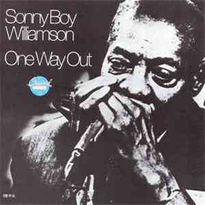 Sonny Boy Williamson  - One Way Out