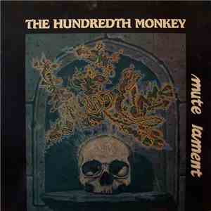 The Hundredth Monkey - Mute Lament