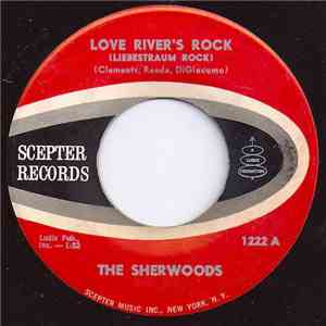The Sherwoods - Love River's Rock / The Penguin