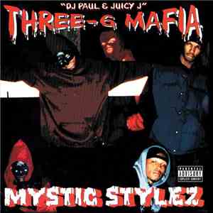 Three-6 Mafia - Mystic Stylez