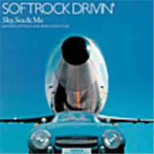 Various - Softrock Drivin' - Sky, Sea & Me